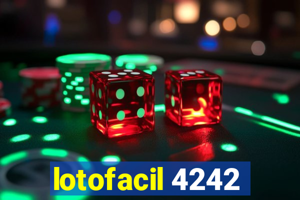 lotofacil 4242